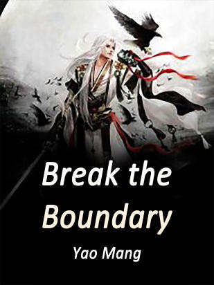 Break the Boundary